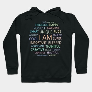 I am Affirmations, Self affirmation Hoodie